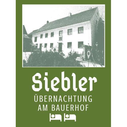 Siebler Übernachtungen am Bauernhof